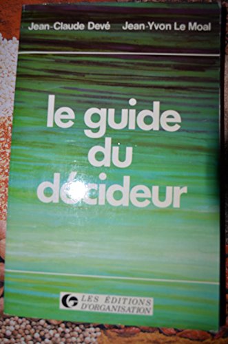 Beispielbild fr Le Guide Du Decideur zum Verkauf von Anybook.com