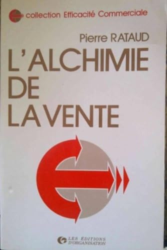 Imagen de archivo de L'Alchimie de la vente : Mthode de vente a la venta por Ammareal