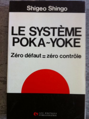 Imagen de archivo de Le Systme Poka-yoke : Zro Dfaut=zro Contrle a la venta por RECYCLIVRE