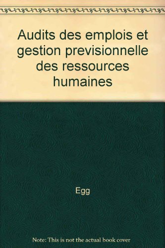 Stock image for Audits des emplois et gestion previsionnelle des ressources humaines for sale by Librairie Th  la page