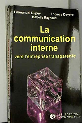 Stock image for La Communication interne : Vers l'entreprise transparente for sale by Librairie Th  la page