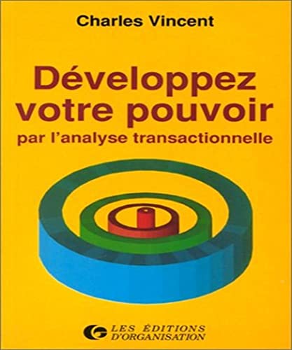 Stock image for Dveloppez votre pouvoir par l'analyse transactionnelle for sale by Librairie Th  la page