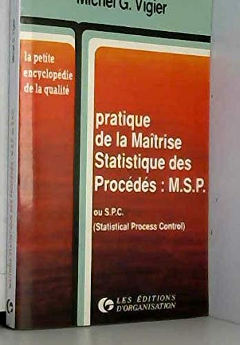Beispielbild fr Pratique de la matrise statistique des procds MSP ou SPC (Statistical Process Control) zum Verkauf von Chapitre.com : livres et presse ancienne