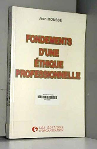 Stock image for Fondements d'une thique professionnelle for sale by medimops