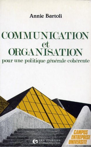 Beispielbild fr Communication et organisation : Pour une politique gnrale cohrente zum Verkauf von medimops