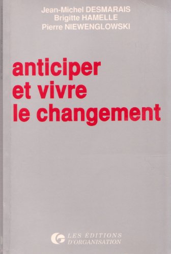 Imagen de archivo de Anticiper et vivre le changement a la venta por LeLivreVert