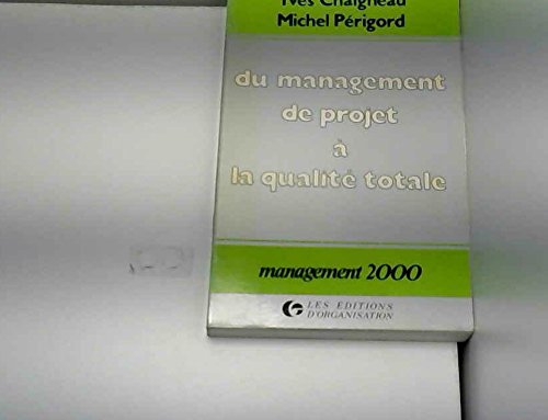 Imagen de archivo de Du Management De Projet  La Qualit Totale a la venta por RECYCLIVRE