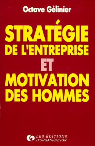 Stock image for Stratgie de l'entreprise et motivation des hommes for sale by medimops