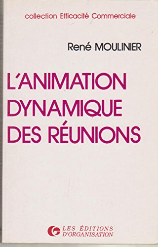 Stock image for L'Animation dynamique des runions : Comment ngocier face  un groupe for sale by medimops