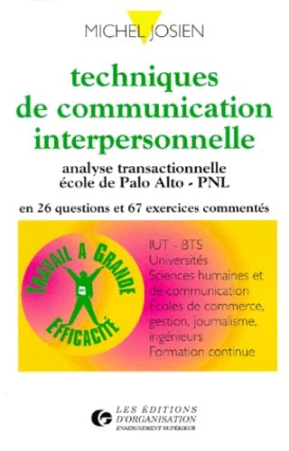 Stock image for Techniques De Communication Interpersonnelle : Analyse Transactionnelle, cole De Palo Alto, Pnl En for sale by RECYCLIVRE