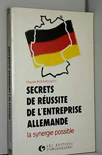 Beispielbild fr secrets de russite de l'entreprise allemande. la synergie possible - en francais, in franzsischer sprache zum Verkauf von alt-saarbrcker antiquariat g.w.melling