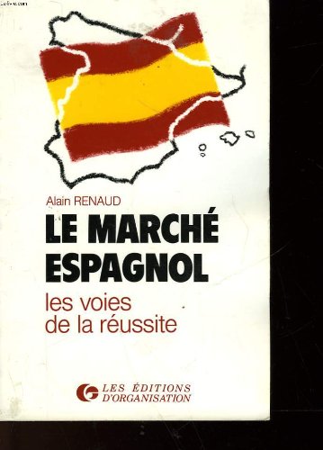9782708114166: Le march espagnol : les voies de la russite