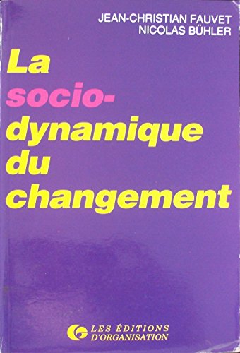 Beispielbild fr La Socio-dynamique Du Changement zum Verkauf von RECYCLIVRE