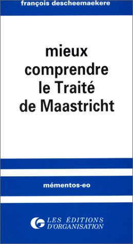 Beispielbild fr Mieux comprendre la Trait de Maastricht zum Verkauf von Le-Livre