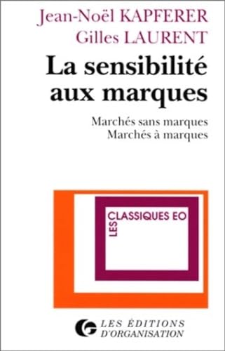 Imagen de archivo de La sensibilit aux marques. Marchs sans marques, marchs  marques a la venta por medimops