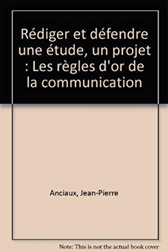Stock image for Rdiger et dfendre une tude, un projet : Les rgles d'or de la communication for sale by Librairie Th  la page