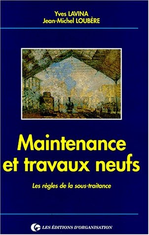 Beispielbild fr MAINTENANCE ET TRAVAUX NEUFS. Les rgles de la sous-traitance zum Verkauf von Ammareal