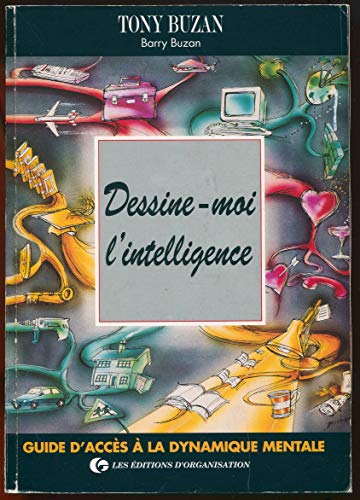Stock image for Dessine-moi l'intelligence : Guide d'accs  la dynamique mentale for sale by medimops