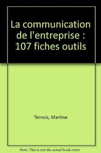 Beispielbild fr La communication de l'entreprise : 107 fiches outils zum Verkauf von Librairie Th  la page