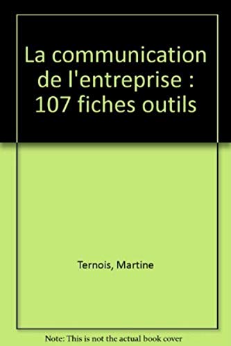 Stock image for La communication de l'entreprise : 107 fiches outils for sale by Librairie Th  la page