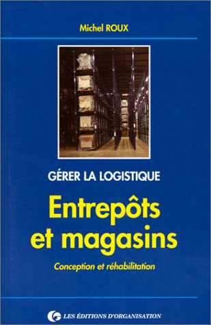 Stock image for Entrepts et magasins : Conception et rhabilitation for sale by Ammareal