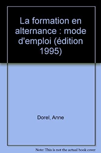 Stock image for La formation en alternance : Mode d'emploi for sale by medimops