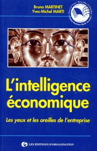 9782708118171: L'INTELLIGENCE ECONOMIQUE. Les yeux et les oreilles de l'entreprise, 6me tirage 1998