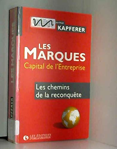 Imagen de archivo de Les marques, capital de l'entreprise : Les chemins de la reconqute a la venta por Ammareal