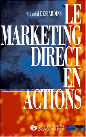 Beispielbild fr Le marketing direct en actions zum Verkauf von Librairie Th  la page