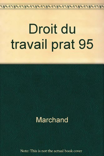 Stock image for Droit Du Travail Prat 95 for sale by LiLi - La Libert des Livres