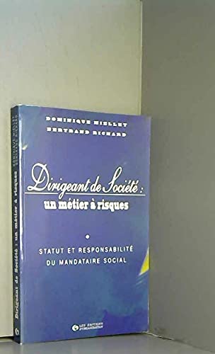 Dirigeant de société : un métier à risques