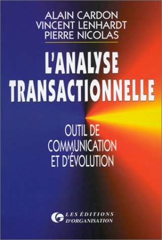 9782708119444: L'analyse transactionnelle: Outil de communication et d'volution