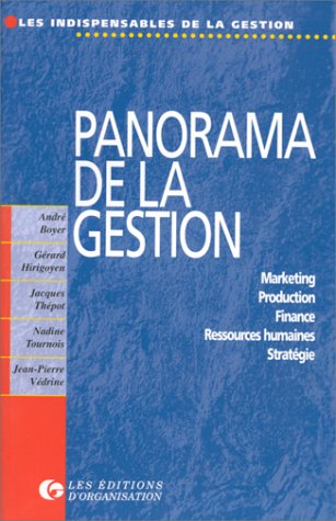 Beispielbild fr Panorama de la gestion : Marketing, production, finance, ressources humaines, stratgie zum Verkauf von medimops