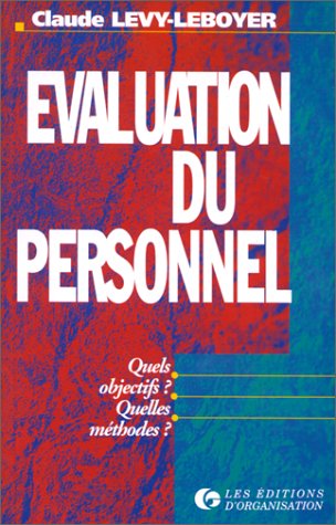 Imagen de archivo de Evaluation du personnel, 2e  dition. Quels objectifs ? Quelles m thodes ? Levy-Leboyer, C. a la venta por LIVREAUTRESORSAS