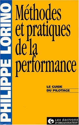 9782708119772: Methodes Et Pratiques De La Performance. Le Guide Du Pilotage