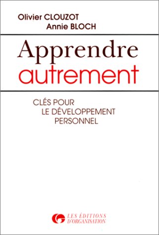 Imagen de archivo de Apprendre autrement. Cls pour le dveloppement personnel a la venta por Ammareal