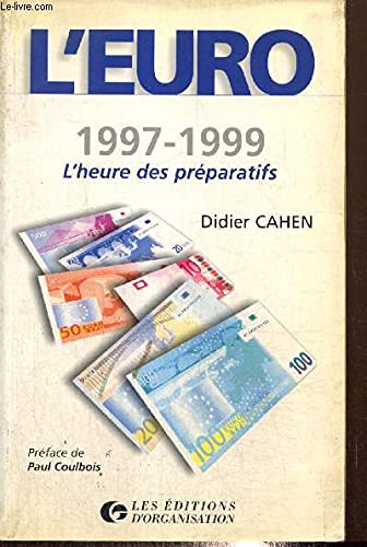 9782708120044: L'euro, 1997-1999: L'heure des prparatifs