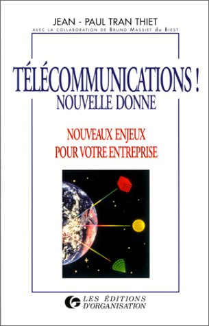 Beispielbild fr Tlcommunications ! Nouvelle donne : Nouveaux enjeux pour votre entreprise (Editions Organisation) zum Verkauf von medimops