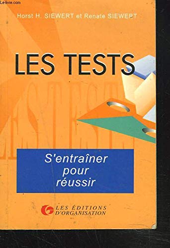 Stock image for LES TESTS . S'ENTRAINER POUR REUSSIR for sale by Ammareal