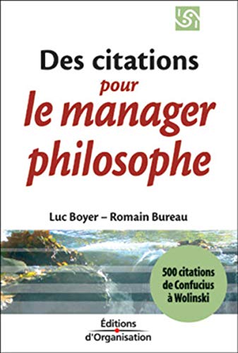 Beispielbild fr 500 citations pour le manager philosophe. De Confucius  Wolinski zum Verkauf von Better World Books