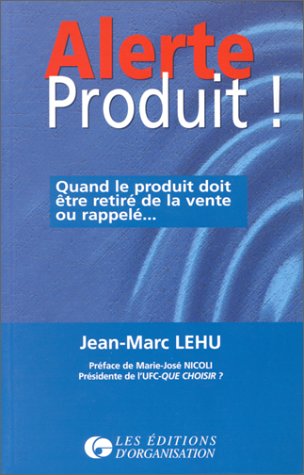 Stock image for Alerte produit !. Quand le produit doit tre retir de la vente ou rappel for sale by Ammareal