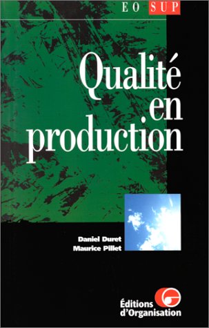 9782708121416: Qualite En Production. De L'Iso 9000 Aux Outils De La Qualite