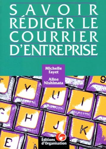 9782708121812: SAVOIR REDIGER LE COURRIER D'ENTREPRISE. 2me dition 1998