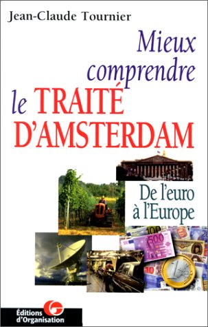 9782708122307: Mieux comprendre le trait d'Amsterdam