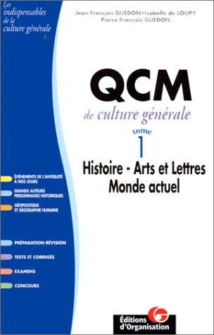 9782708122772: QCM de culture gnral, 2e dition. Histoire - Arts et lettres - Monde actuel , tome 1