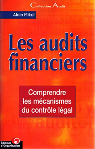 Stock image for Les audits financiers. Comprendre les mcanismes du contrle lgal for sale by medimops