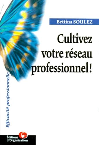 Stock image for Cultivez Votre Rseau Professionnel ! for sale by RECYCLIVRE