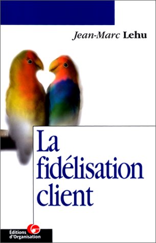 Stock image for La fidlisation client for sale by medimops