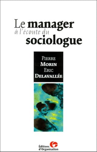 Stock image for Le manager  l'coute du sociologue for sale by medimops
