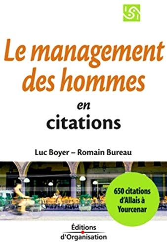 Stock image for Le management des hommes en citations : 650 citations d'Allais  Yourcenar for sale by Ammareal